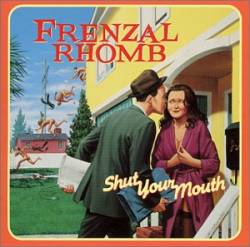 Frenzal Rhomb : Shut Your Mouth